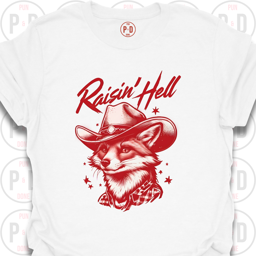 Raisin' Hell, Fox, T-Shirt