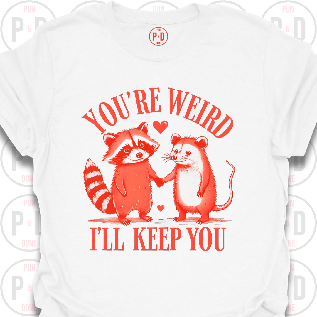 You're Weird, Raccoon & Opossum, T-Shirt